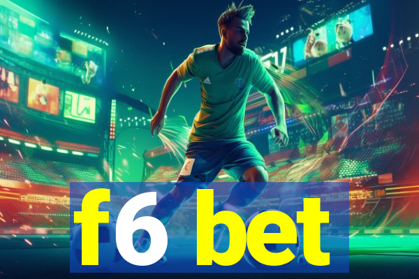 f6 bet
